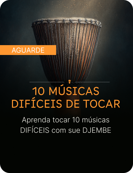 Curso de Djembe - 10 músicas Difíceis de Tocar